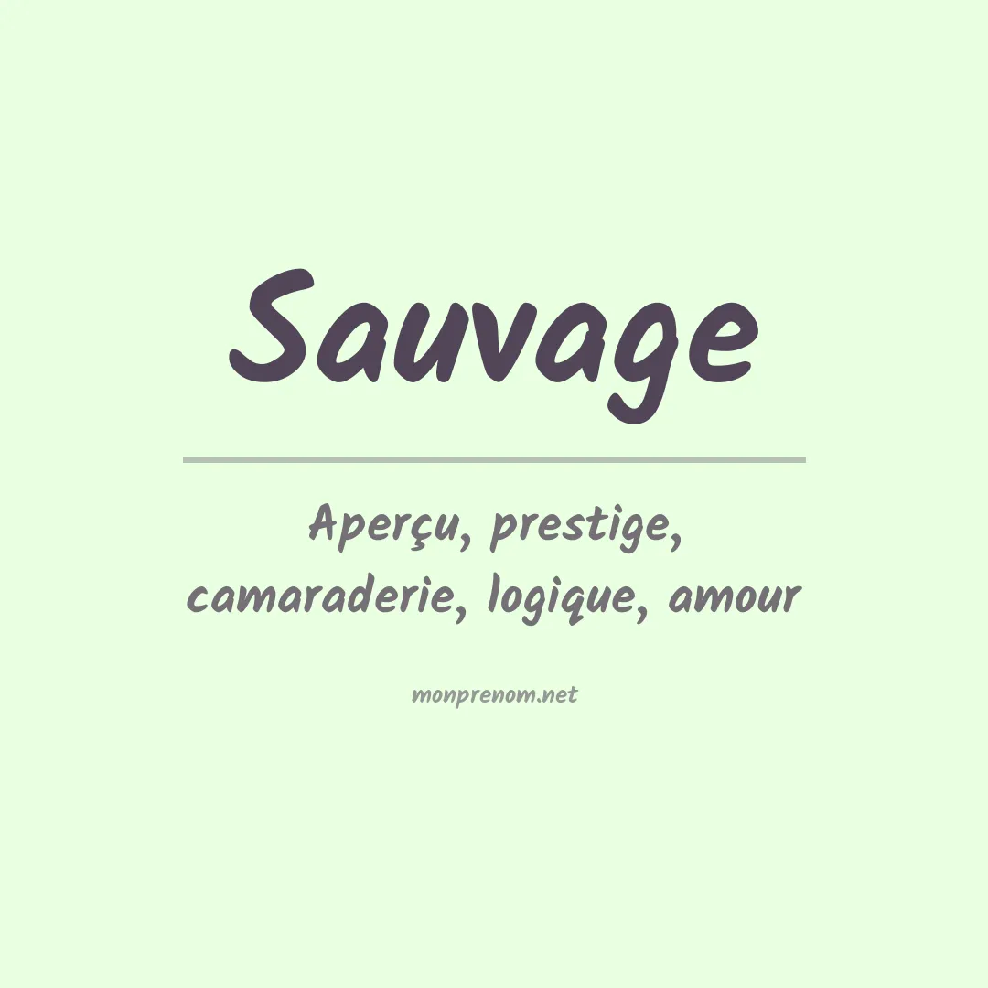 Signification du Prénom Sauvage