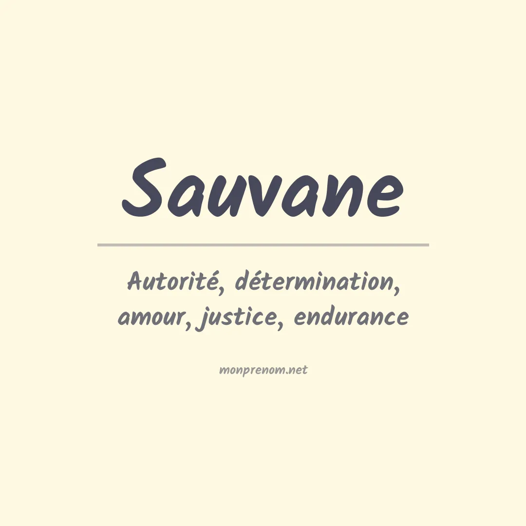 Signification du Prénom Sauvane Signification du Prénom Sauvane