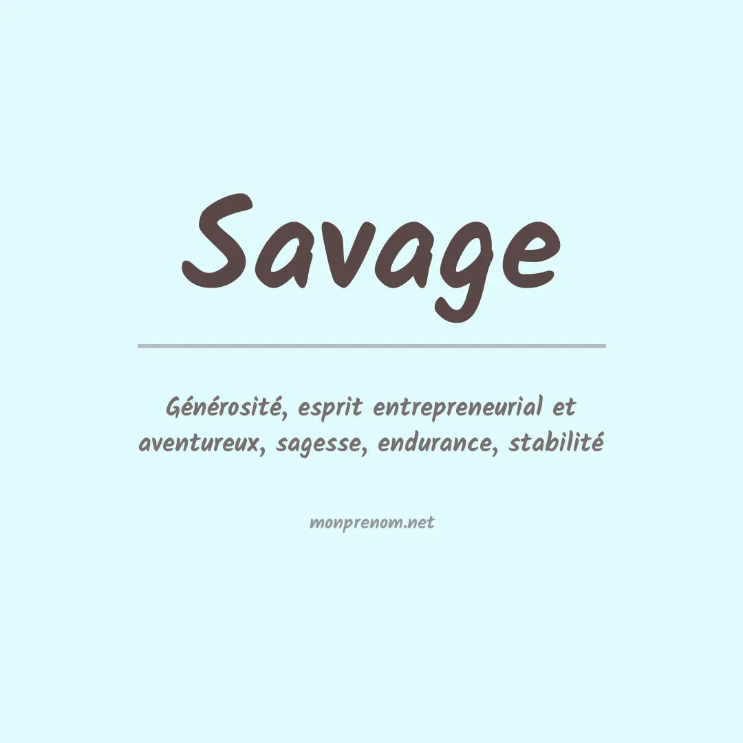 Signification du Prénom Savage