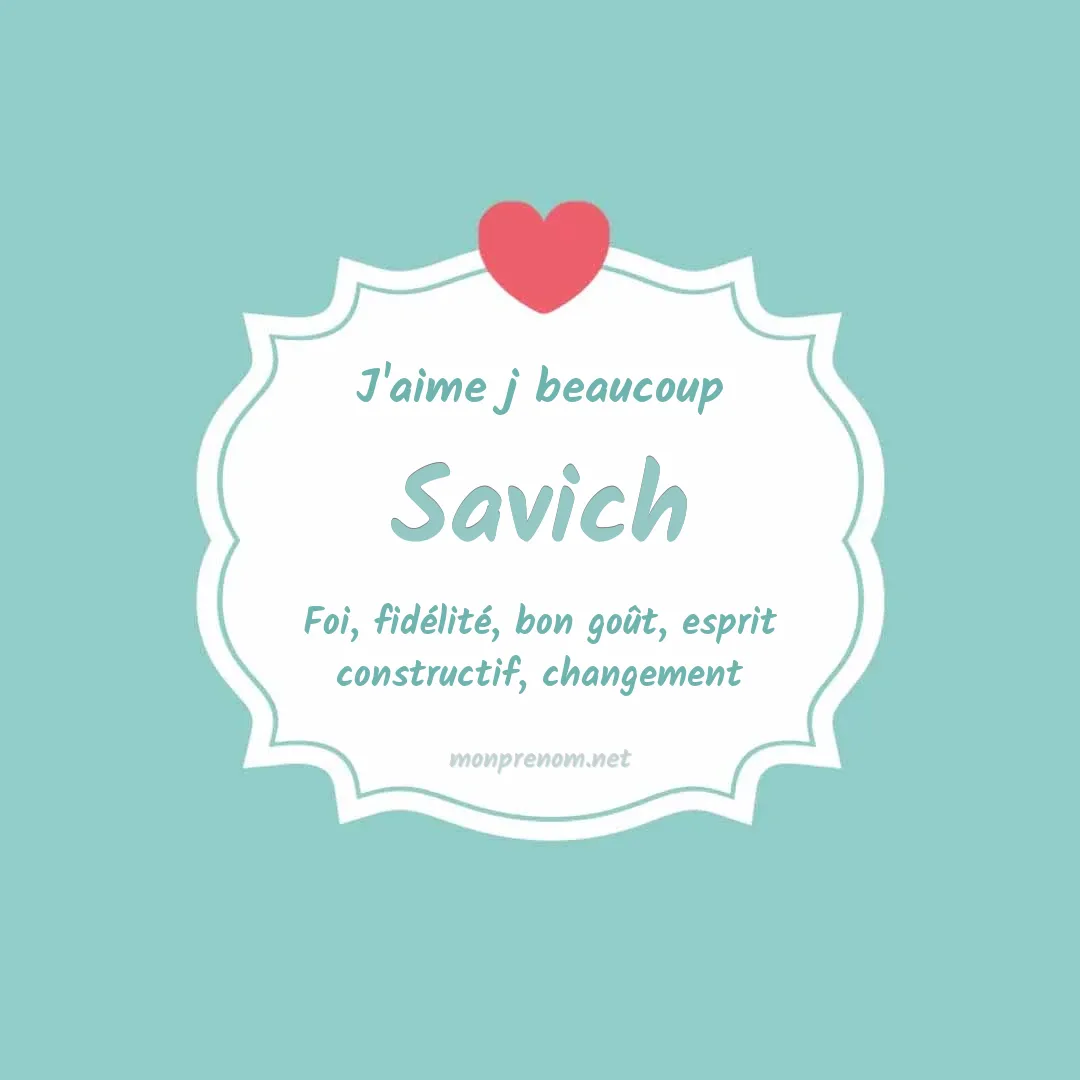 j'aime beaucoup Savich
