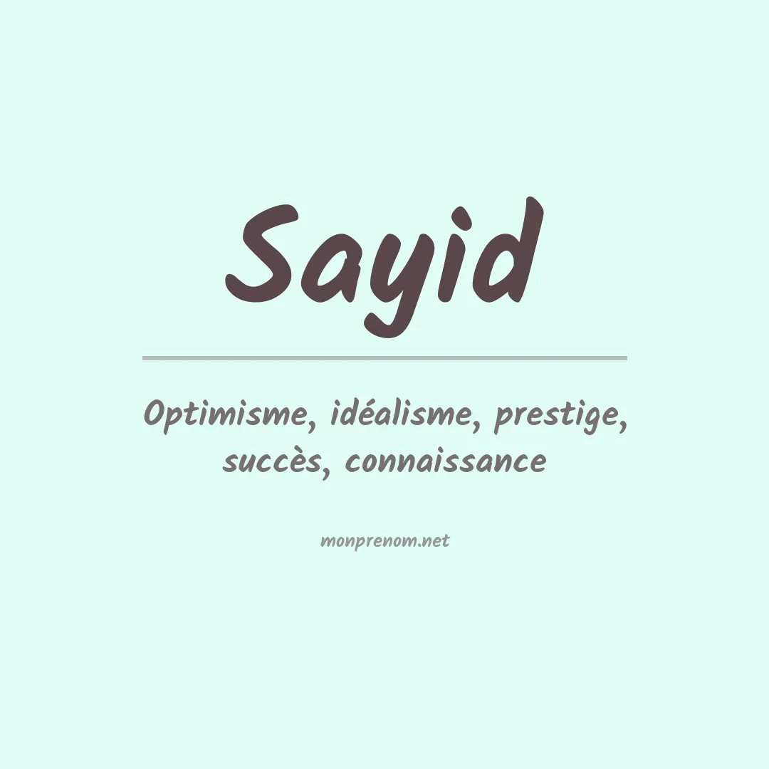 Signification du Prénom Sayid Signification du Prénom Sayid