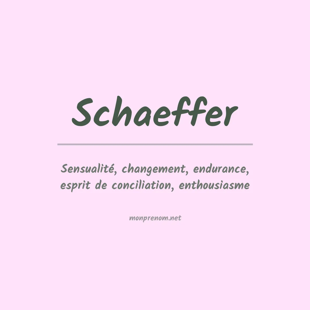 Signification du Prénom Schaeffer