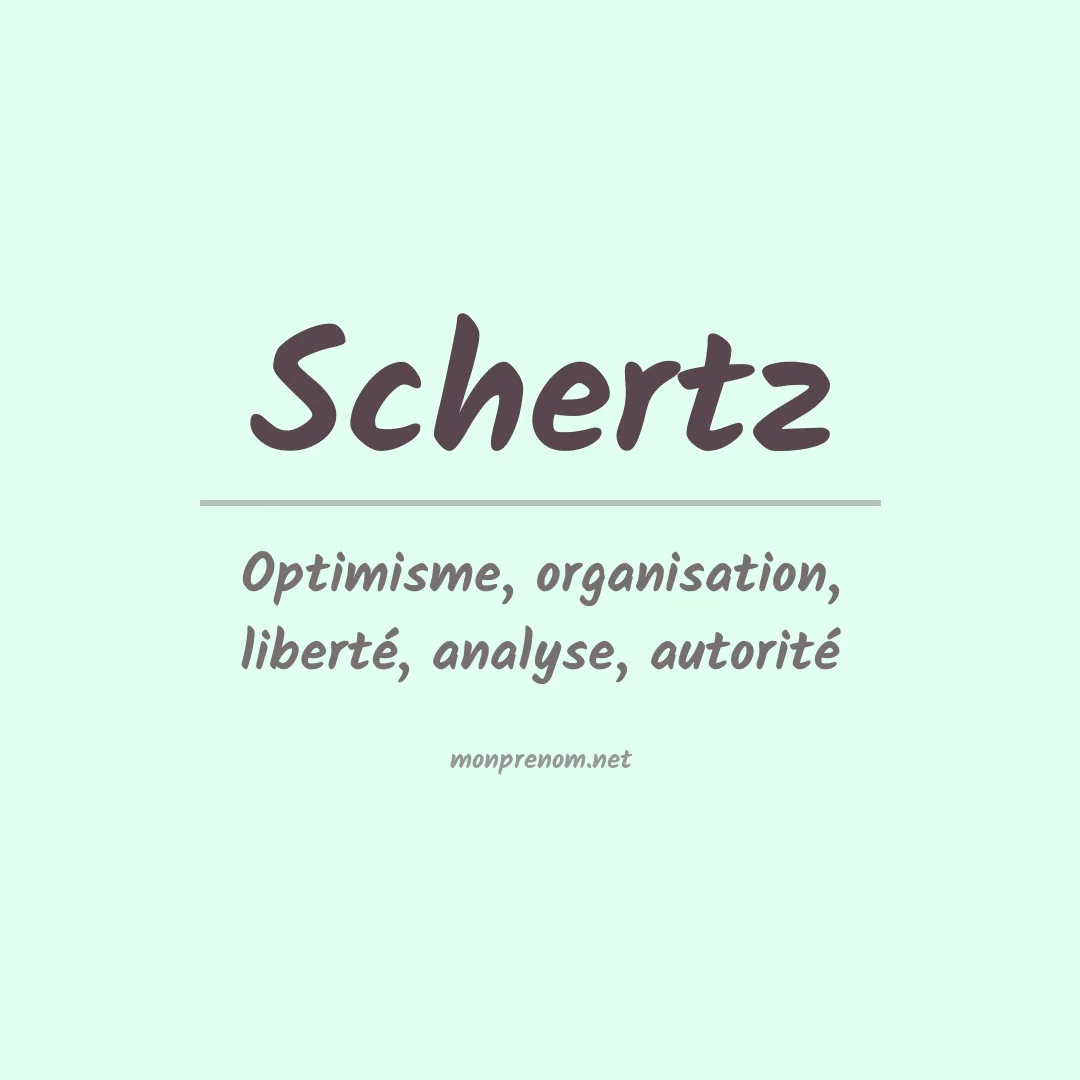 Signification du Prénom Schertz