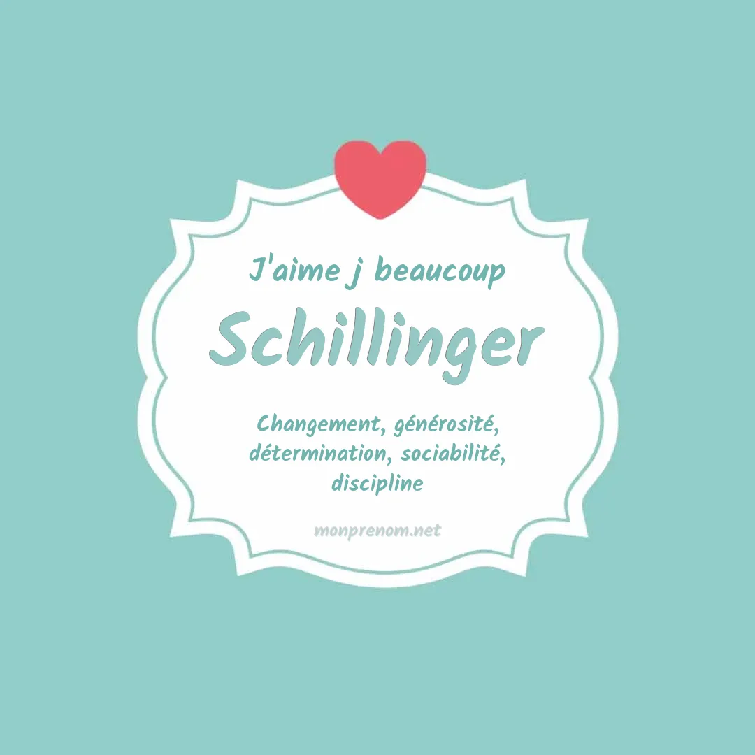 j'aime beaucoup Schillinger