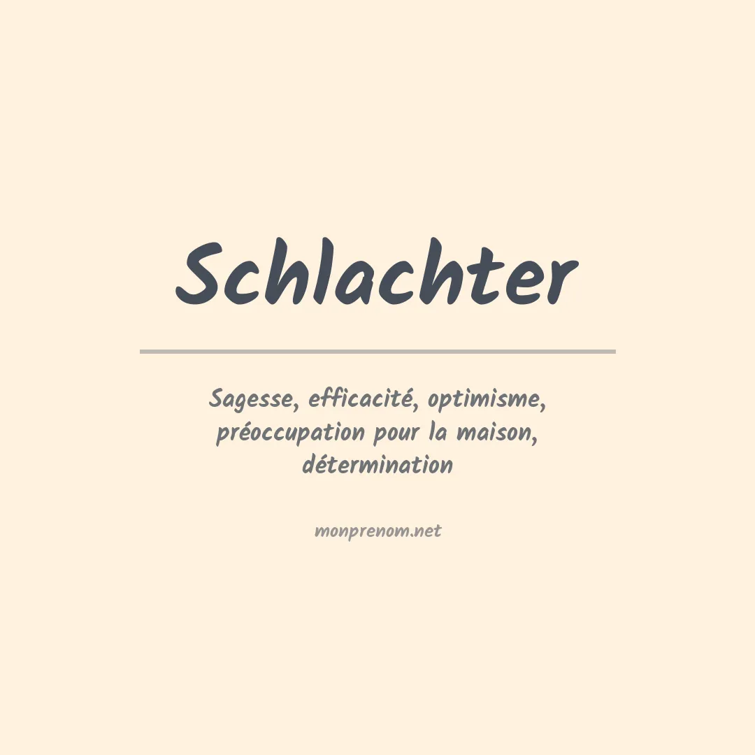 Signification du Prénom Schlachter