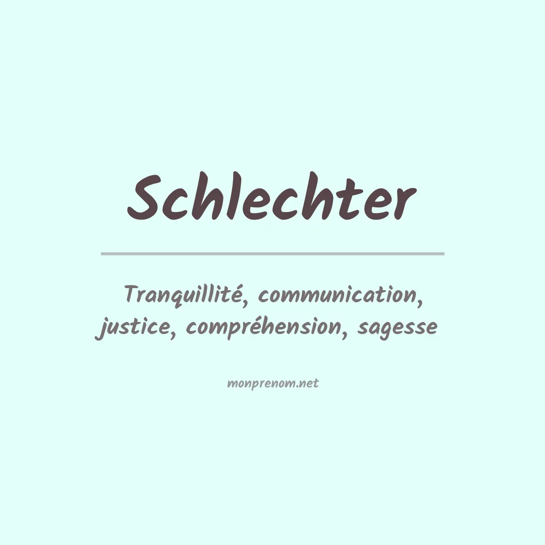 Signification du Prénom Schlechter