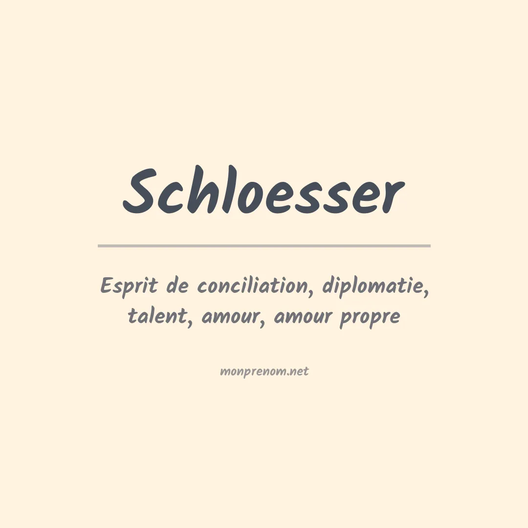 Signification du Prénom Schloesser