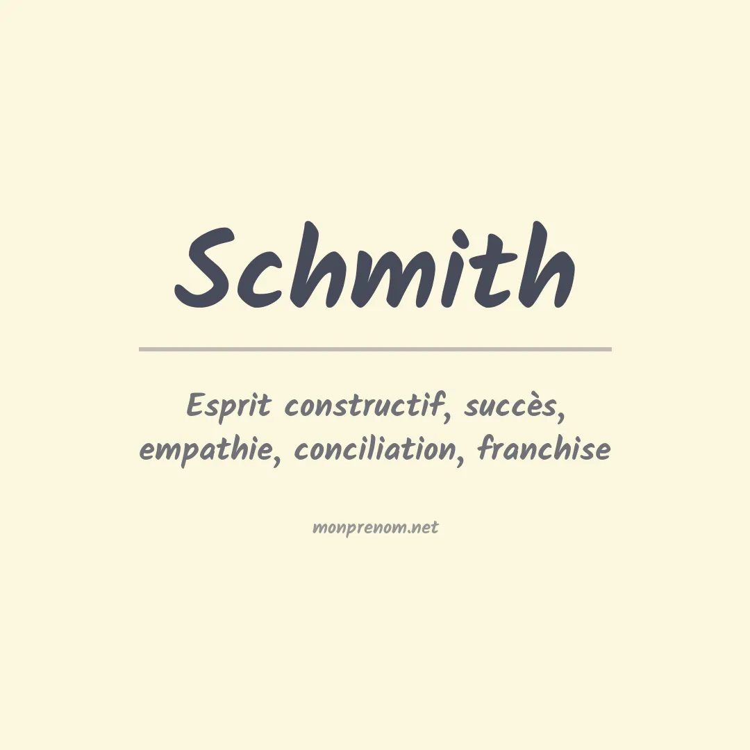 Signification du Prénom Schmith