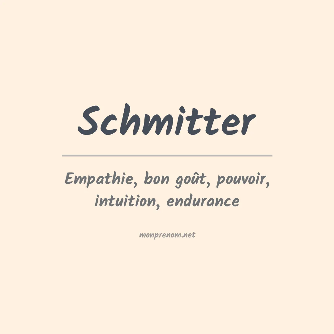 Signification du Prénom Schmitter