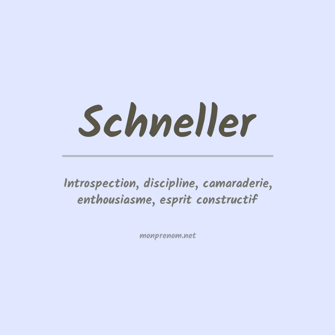 Signification du Prénom Schneller