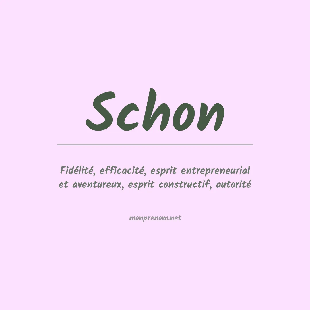 Signification du Prénom Schon