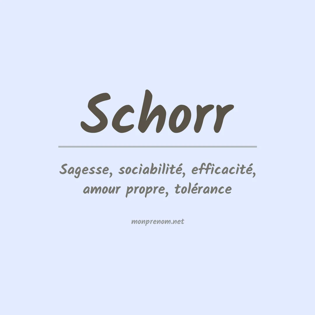 Signification du Prénom Schorr