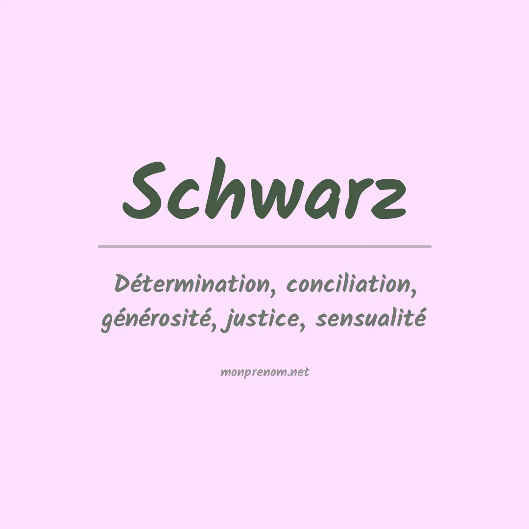 Signification du Prénom Schwarz