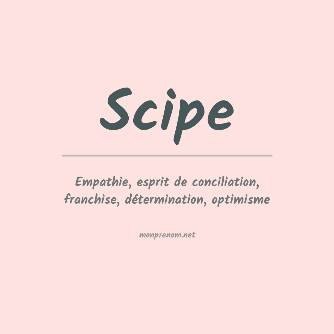 Signification du Prénom Scipe Signification du Prénom Scipe