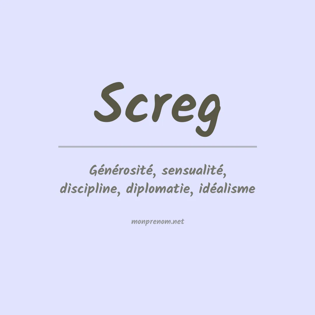 Signification du Prénom Screg Signification du Prénom Screg