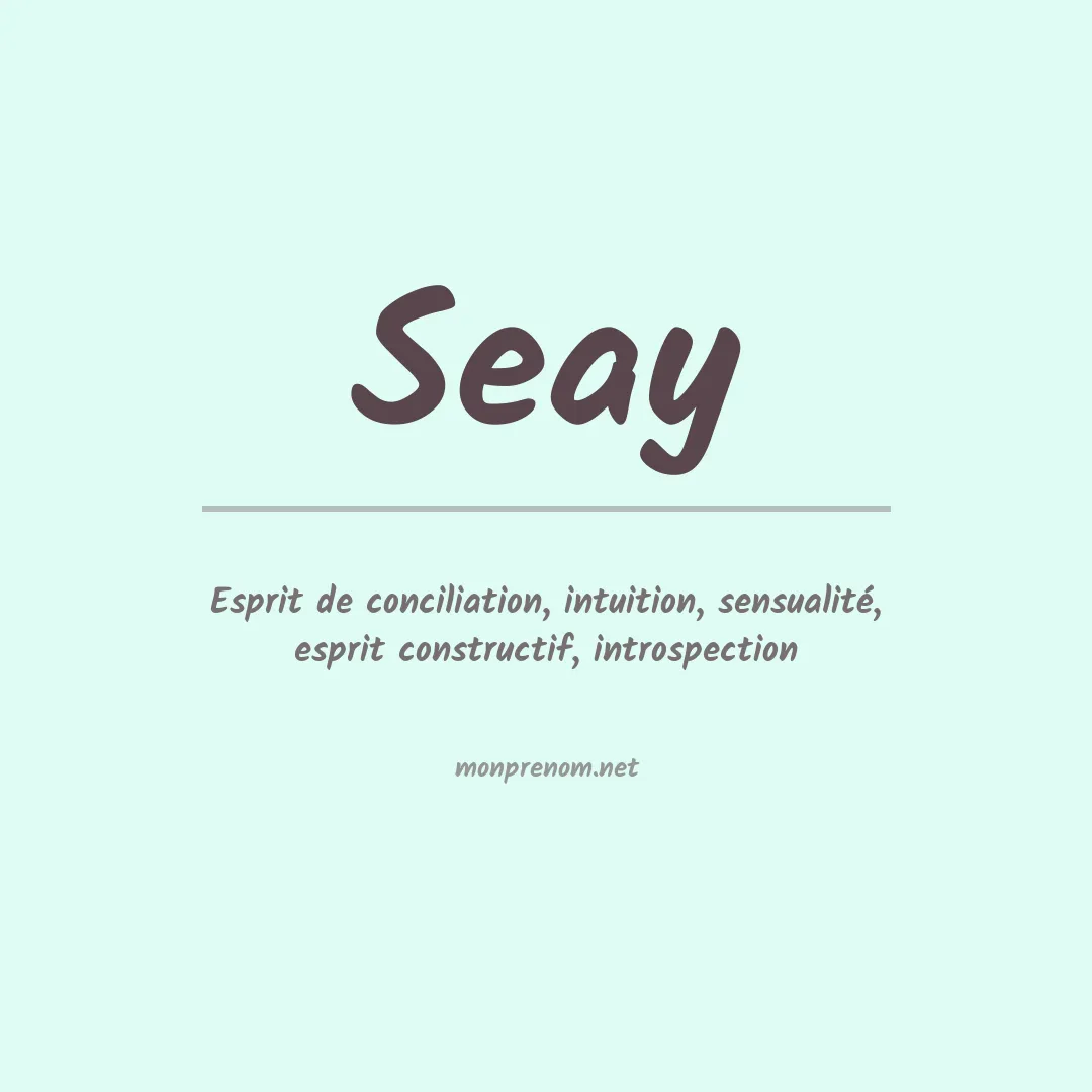 Signification du Prénom Seay Signification du Prénom Seay