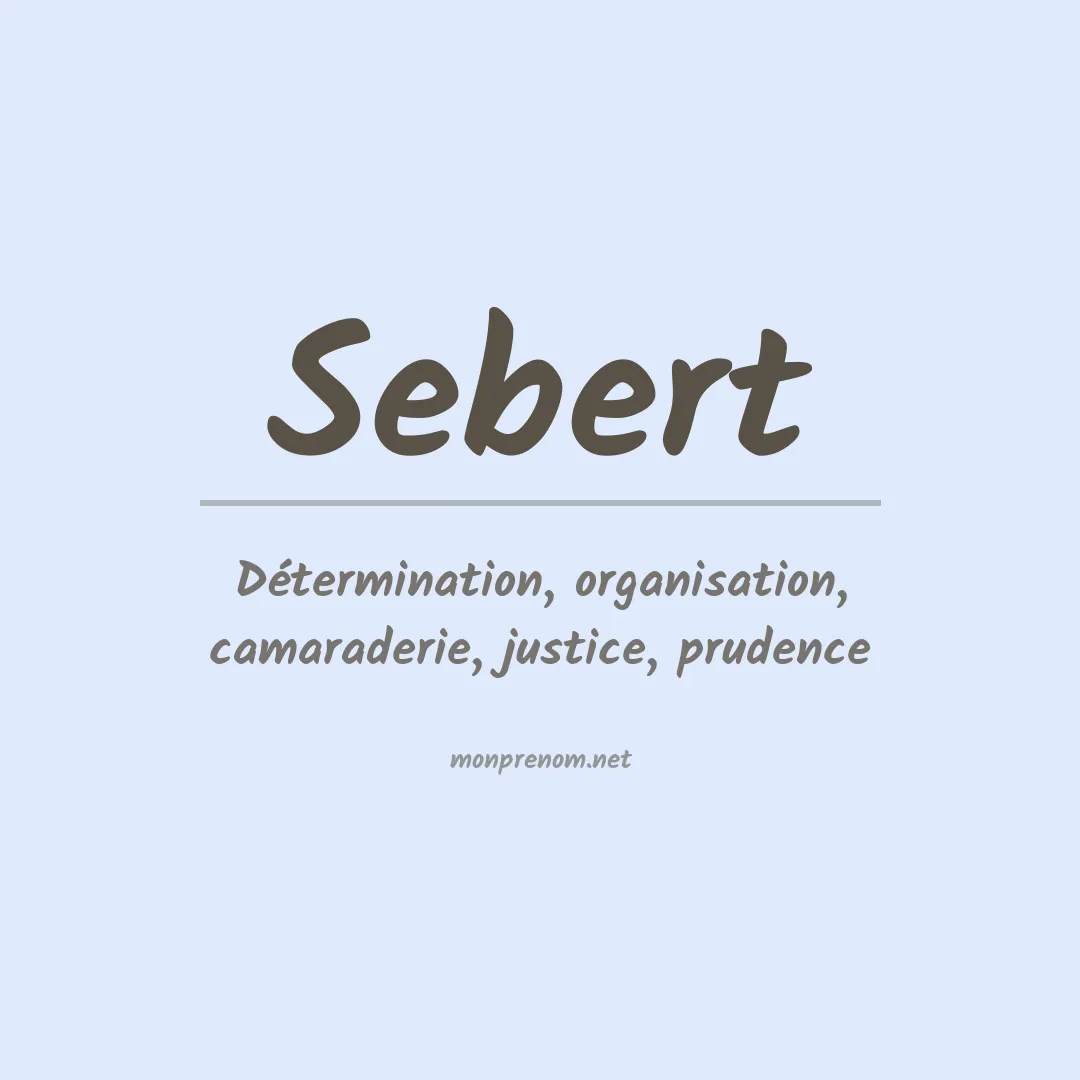 Signification du Prénom Sebert