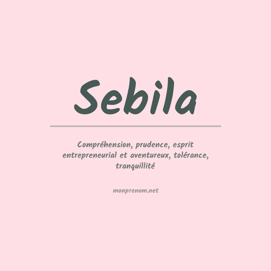 Signification du Prénom Sebila Signification du Prénom Sebila