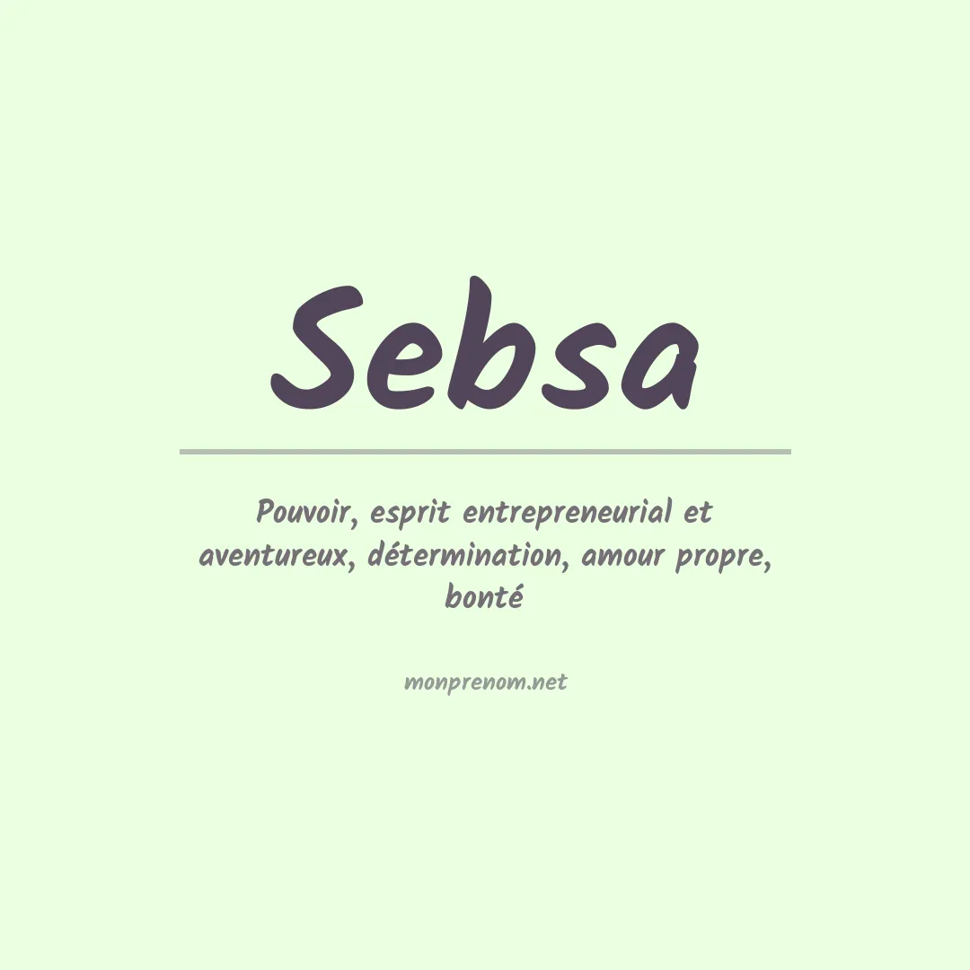 Signification du Prénom Sebsa Signification du Prénom Sebsa