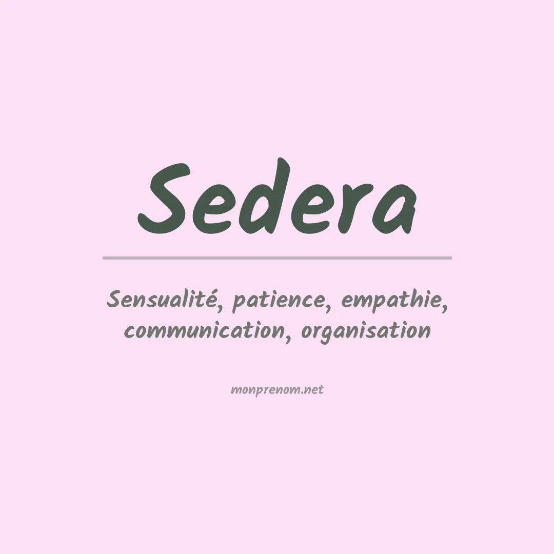 Signification du Prénom Sedera Signification du Prénom Sedera