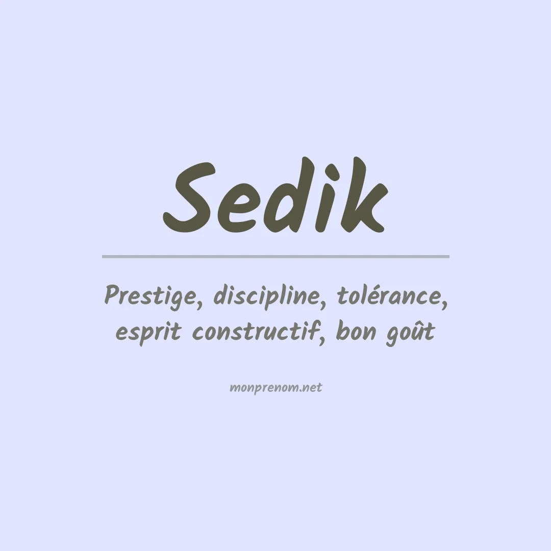 Signification du Prénom Sedik Signification du Prénom Sedik