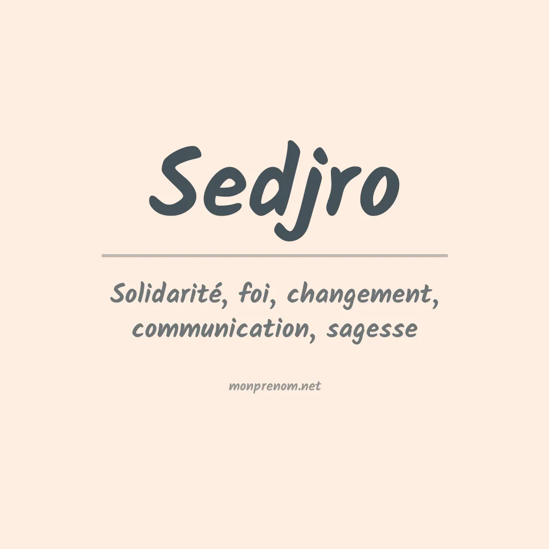 Signification du Prénom Sedjro