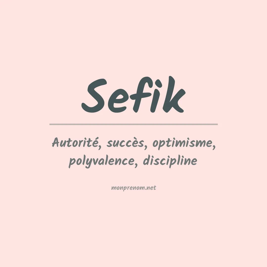 Signification du Prénom Sefik Signification du Prénom Sefik