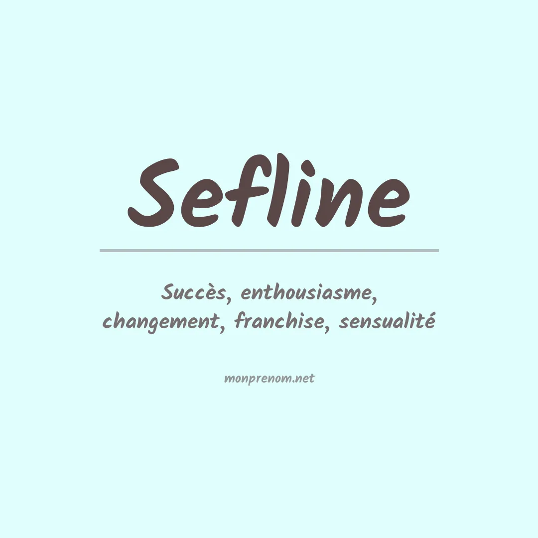 Signification du Prénom Sefline Signification du Prénom Sefline