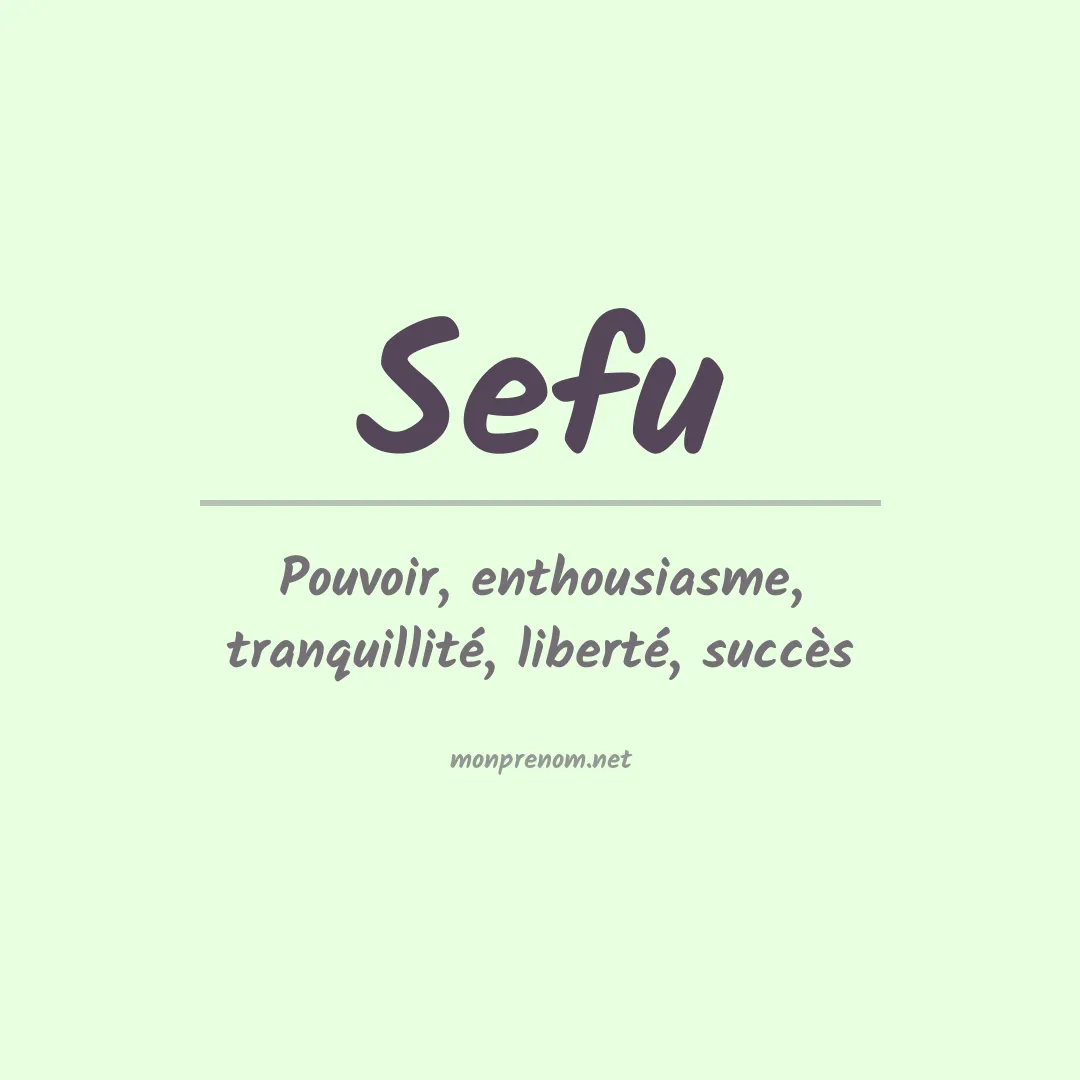Signification du Prénom Sefu Signification du Prénom Sefu