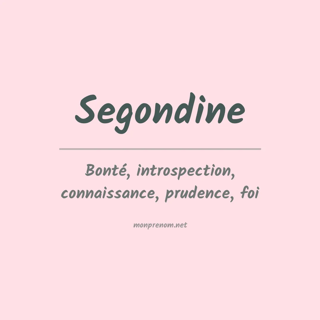 Signification du Prénom Segondine Signification du Prénom Segondine