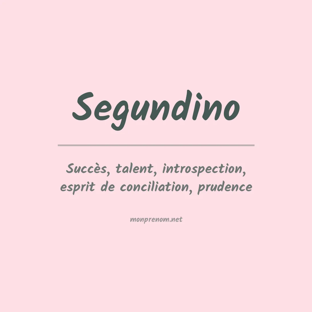 Signification du Prénom Segundino Signification du Prénom Segundino