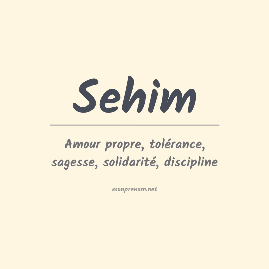 Signification du Prénom Sehim Signification du Prénom Sehim
