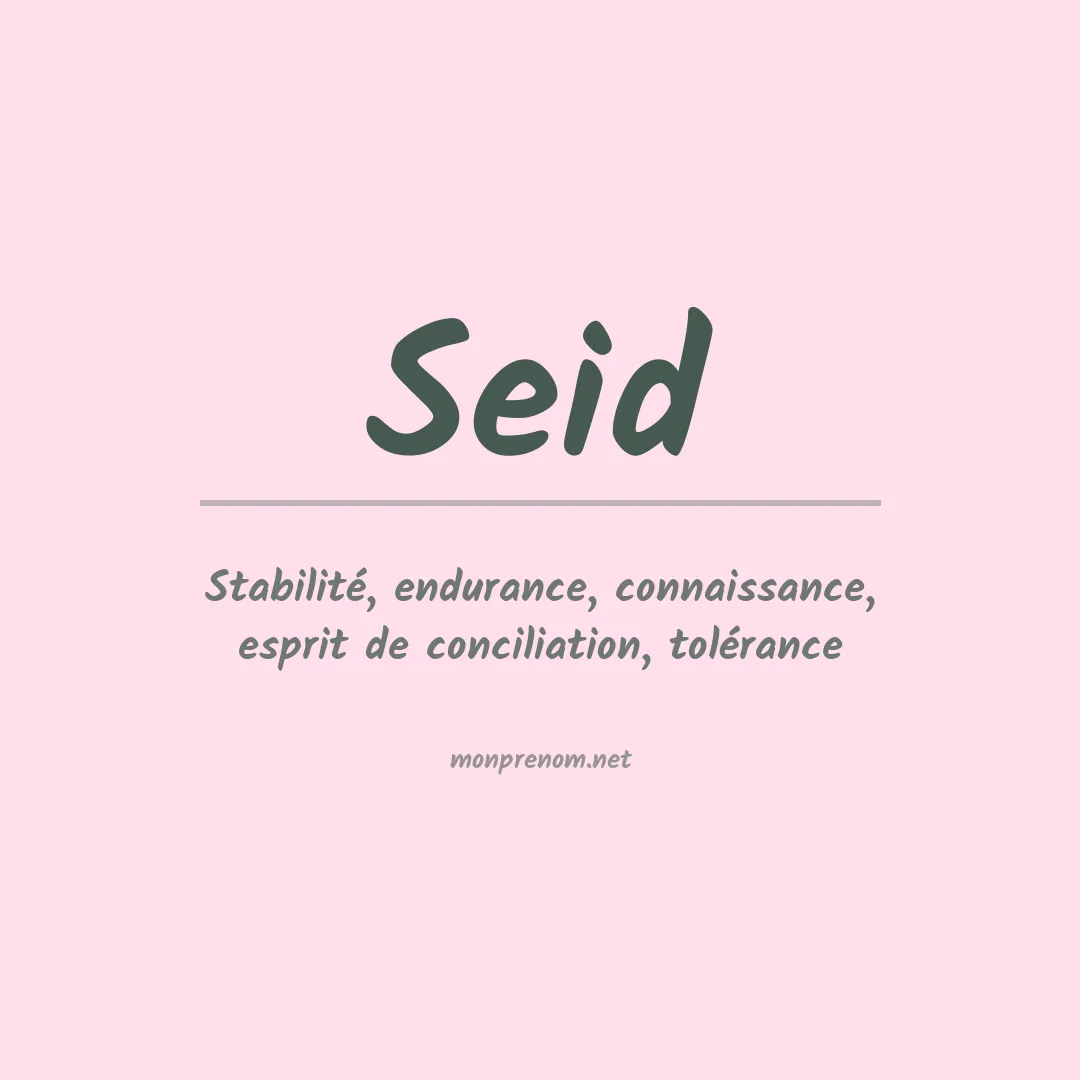 Signification du Prénom Seid