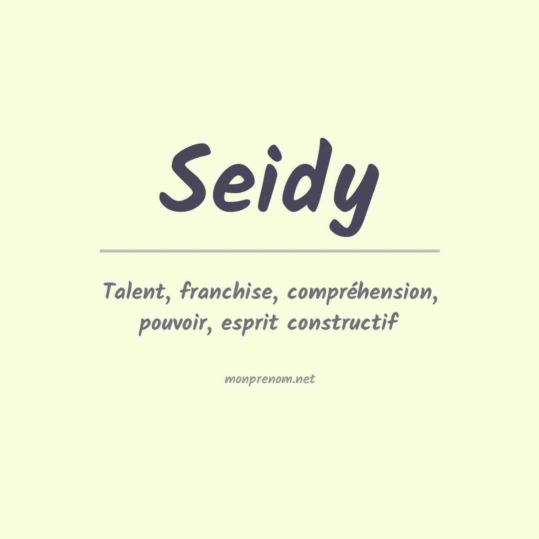 Signification du Prénom Seidy Signification du Prénom Seidy