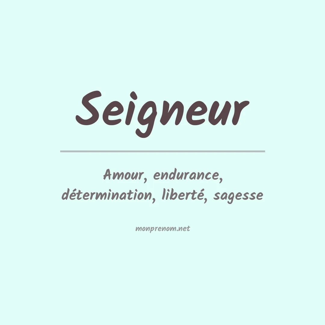 Signification du Prénom Seigneur Signification du Prénom Seigneur