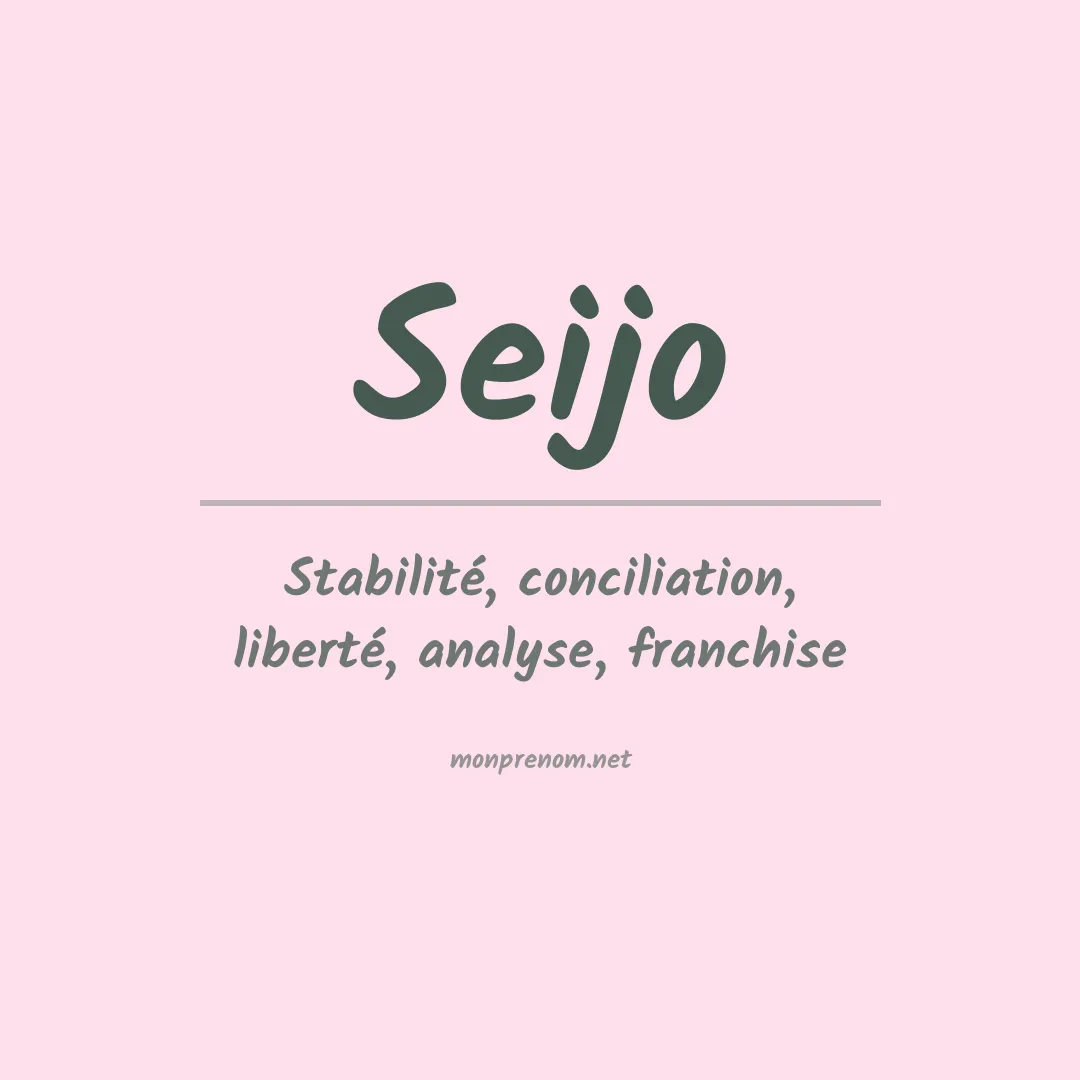Signification du Prénom Seijo Signification du Prénom Seijo