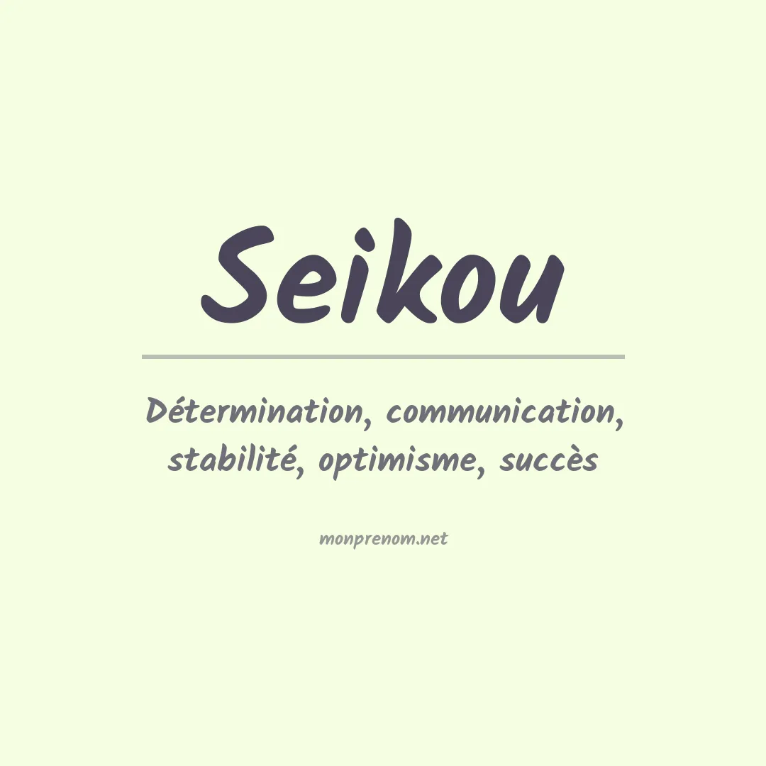 Signification du Prénom Seikou Signification du Prénom Seikou