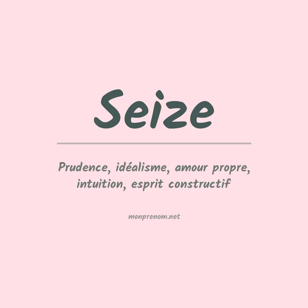 Signification du Prénom Seize Signification du Prénom Seize