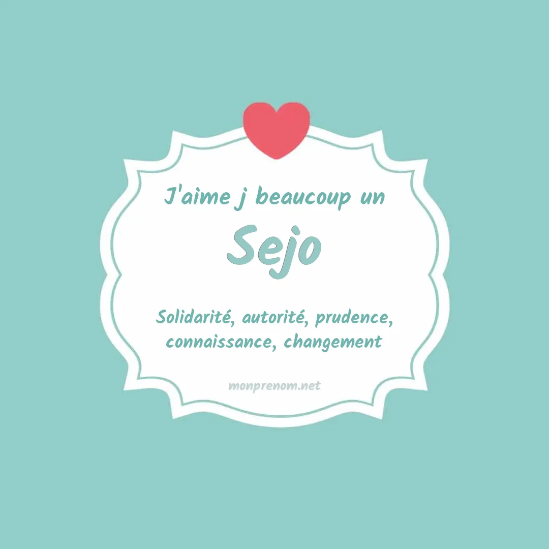 j'aime beaucoup Sejo