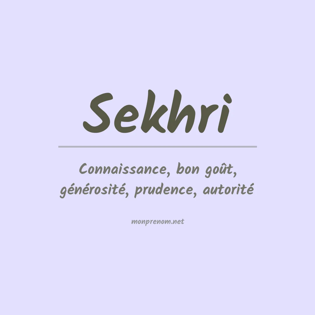 Signification du Prénom Sekhri