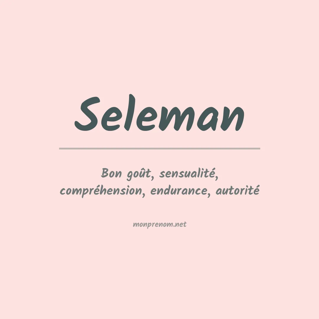 Signification du Prénom Seleman Signification du Prénom Seleman