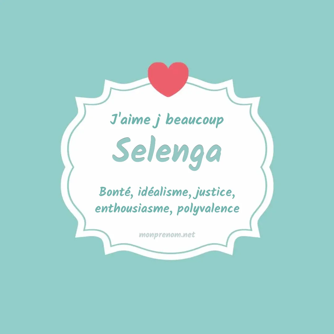 j'aime beaucoup Selenga