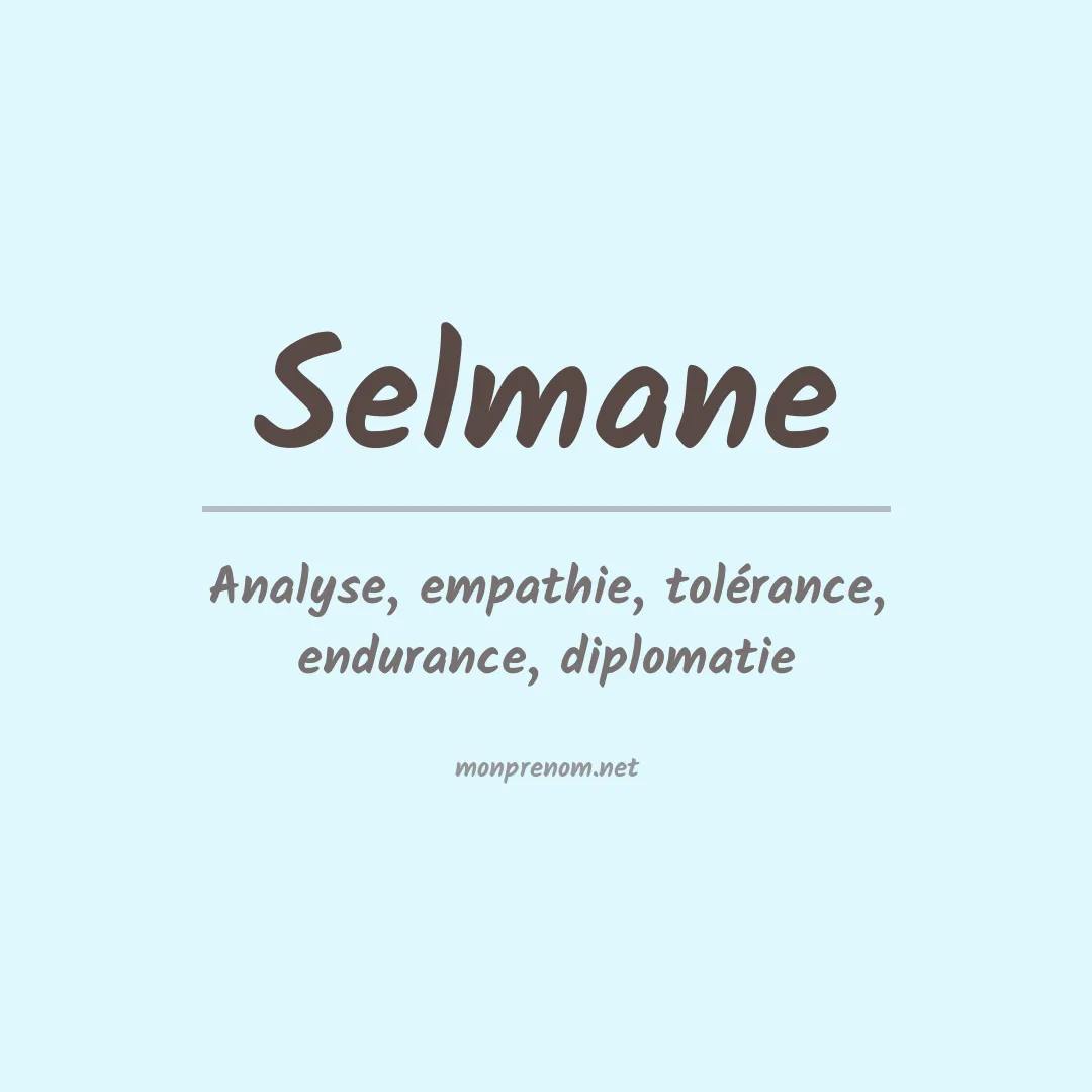 Signification du Prénom Selmane Signification du Prénom Selmane