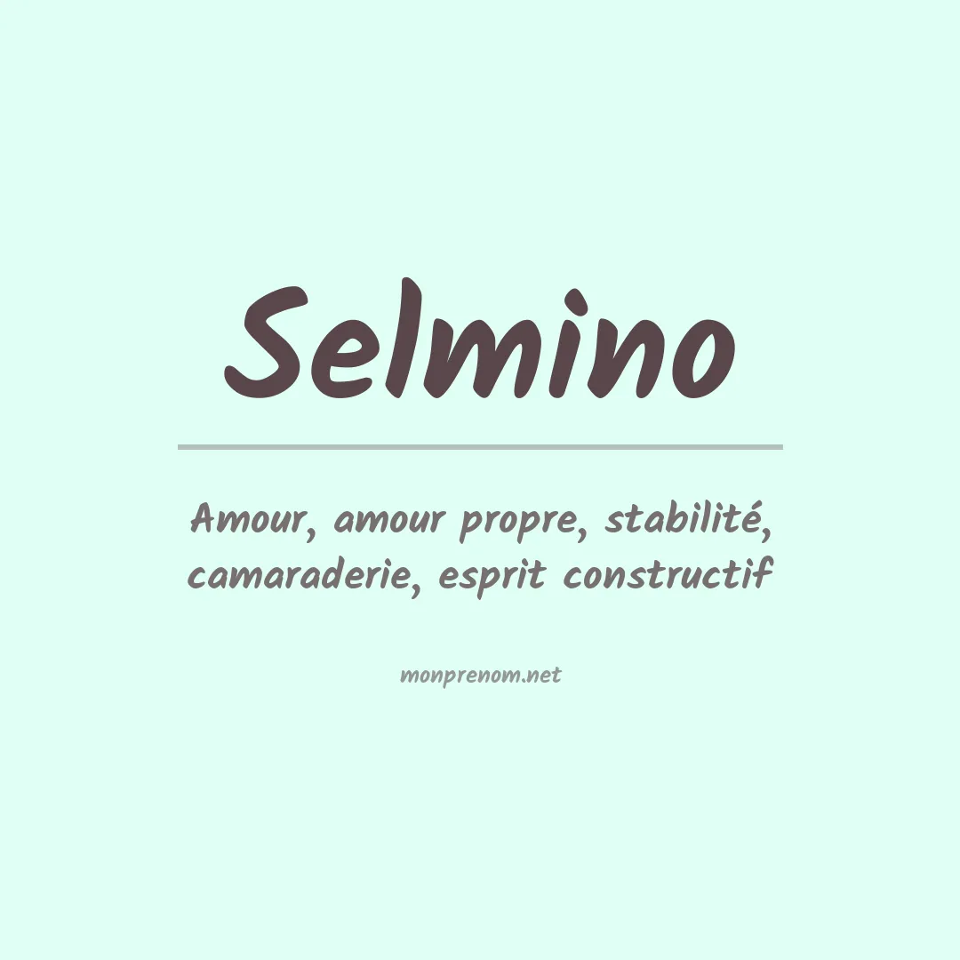 Signification du Prénom Selmino