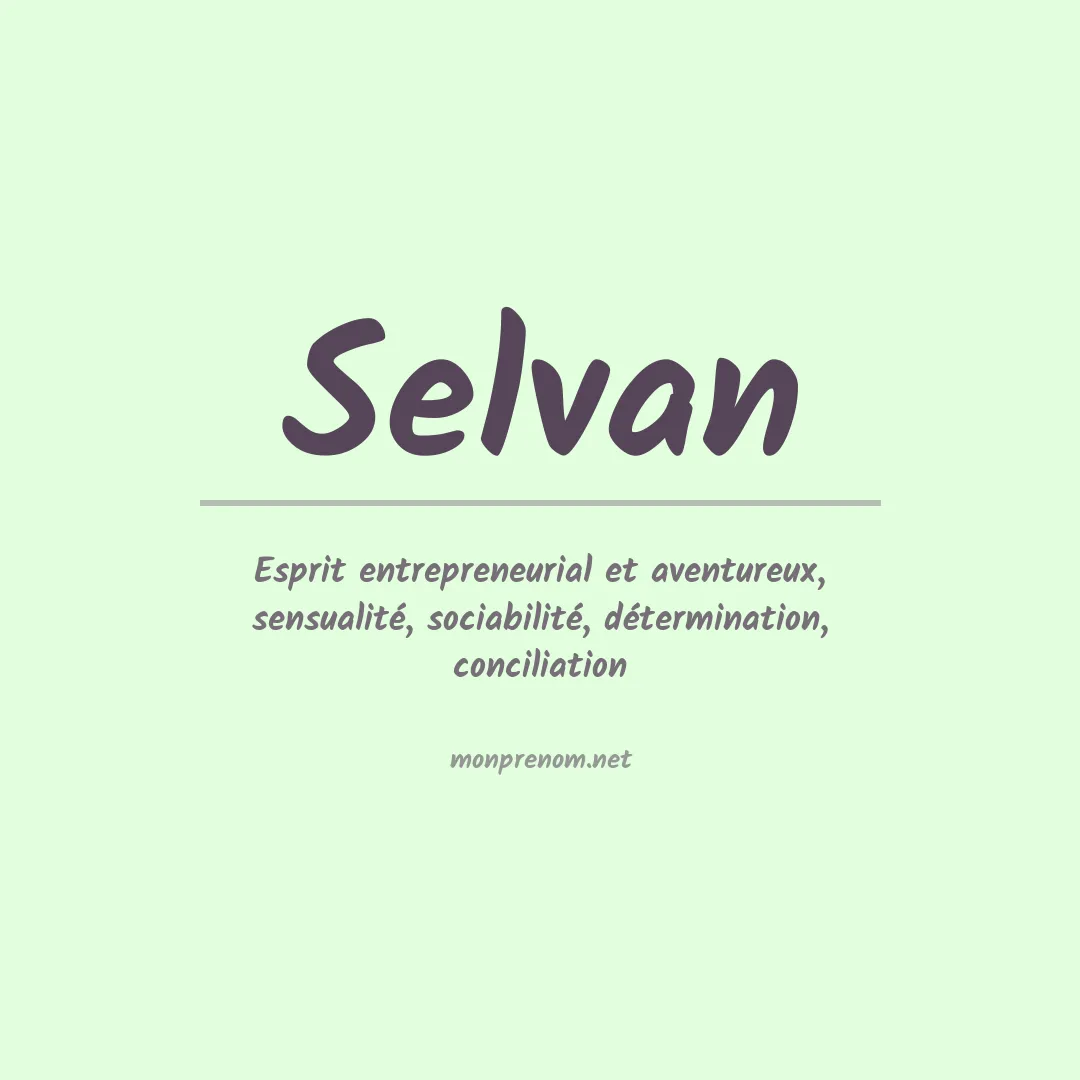 Signification du Prénom Selvan Signification du Prénom Selvan