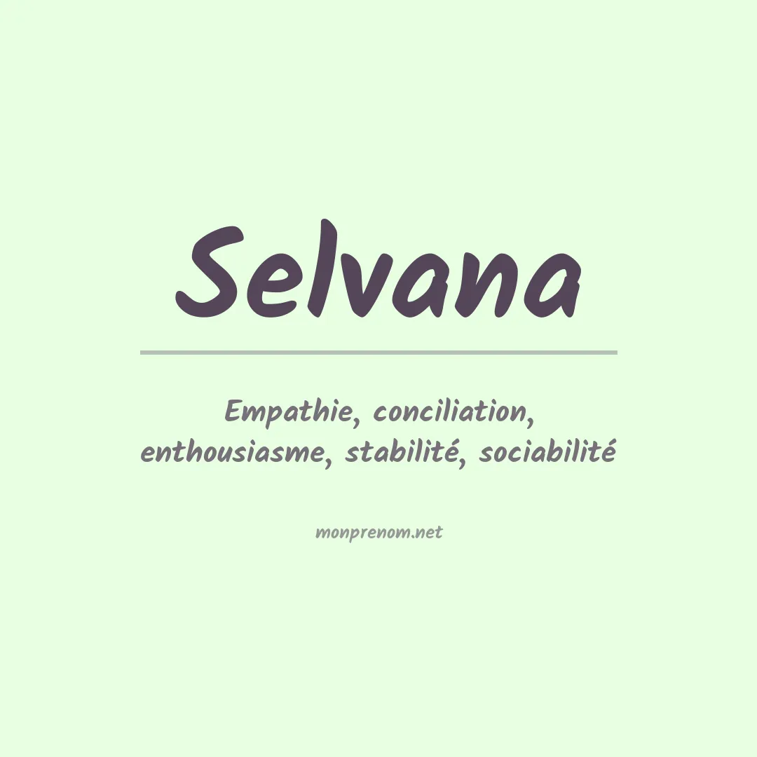 Signification du Prénom Selvana Signification du Prénom Selvana