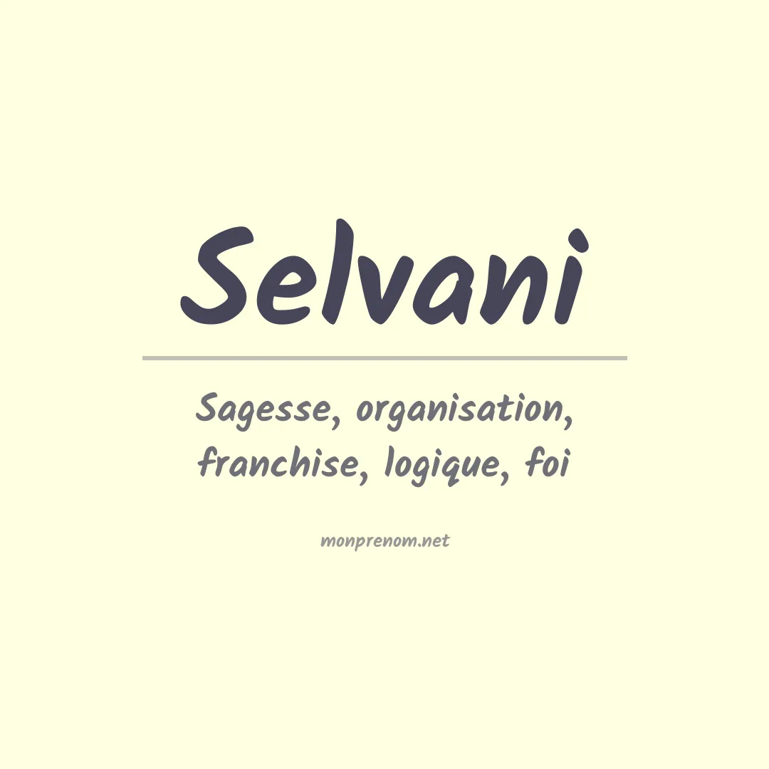 Signification du Prénom Selvani