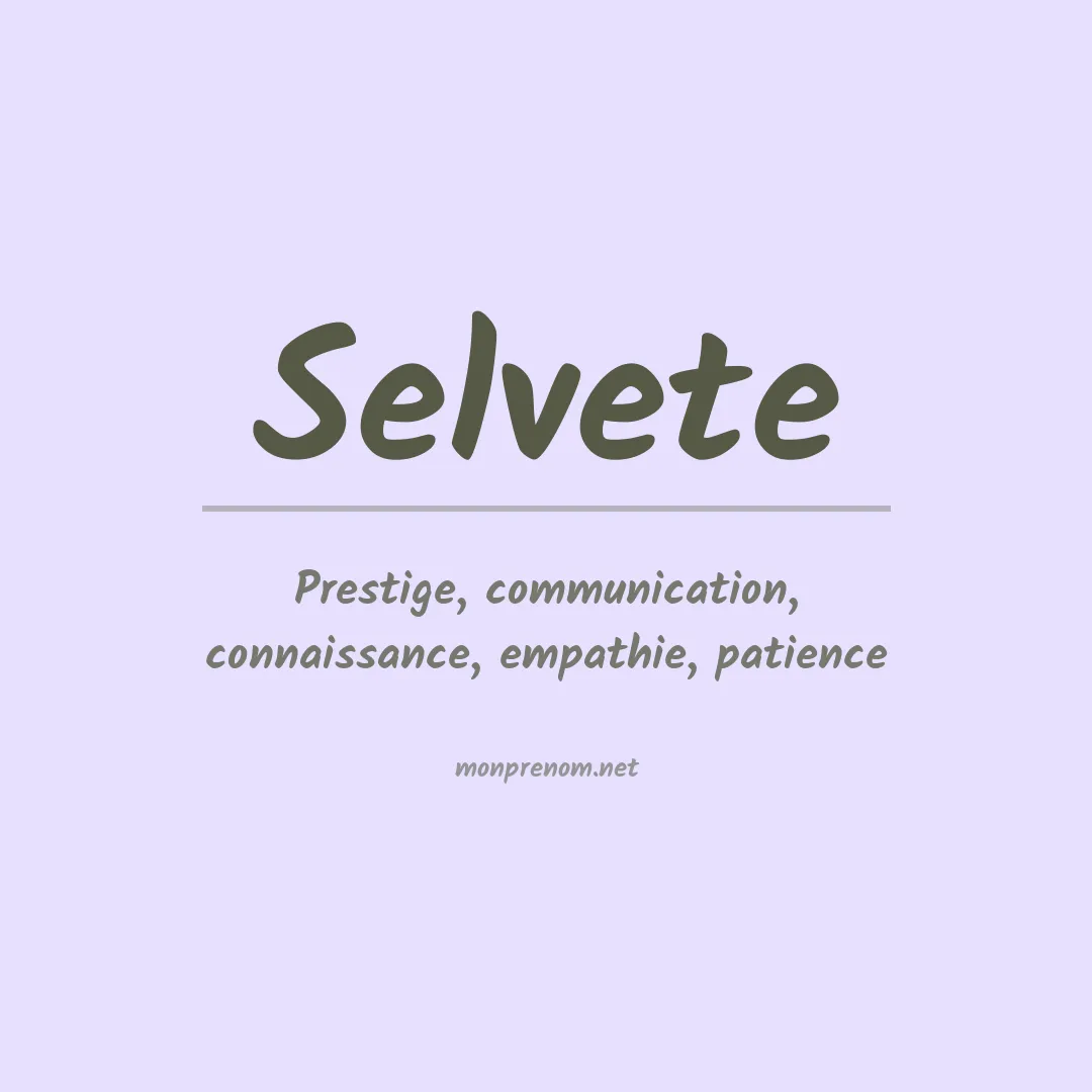 Signification du Prénom Selvete