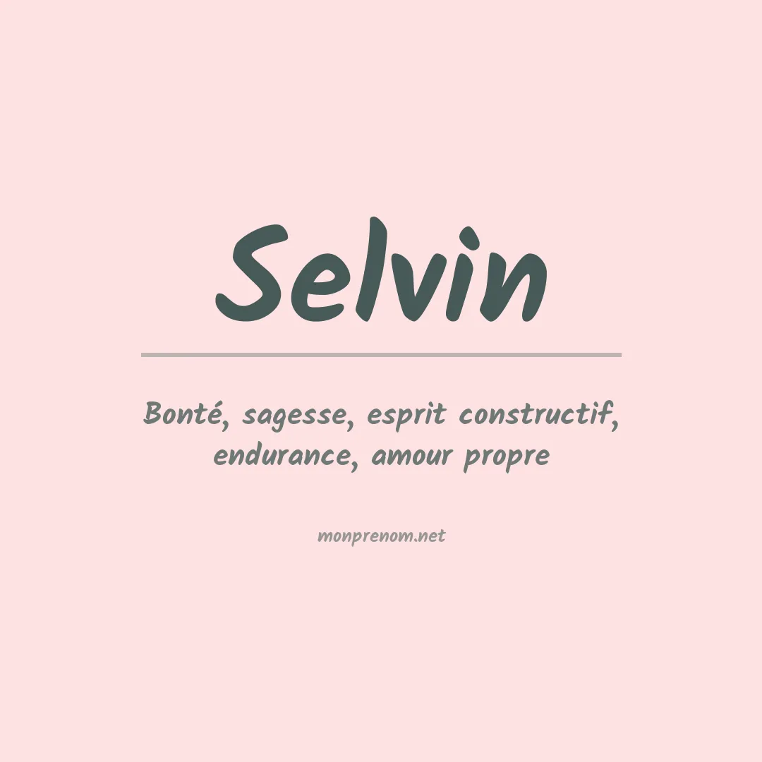 Signification du Prénom Selvin