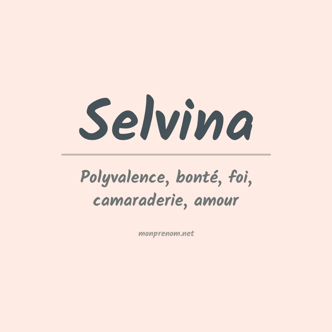 Signification du Prénom Selvina